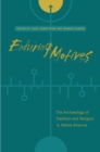 Enduring Motives : The Archaeology of Tradition and Religion in Native America - Book