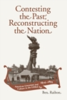 Contesting the Past, Reconstructing the Nation : American Literature and Culture in the Gilded Age, 18761893 - Book