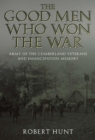 The Good Men Who Won the War : Army of the Cumberland Veterans and Emancipation Memory - Book