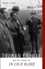Truman Capote and the Legacy of ""In Cold Blood - Book