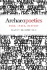 Archaeopoetics : Word, Image, History - Book