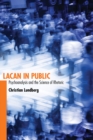 Lacan in Public : Psychoanalysis and the Science of Rhetoric - Book