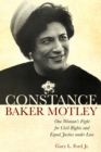 Constance Baker Motley : One Woman's Fight for Civil Rights and Equal Justice under Law - Book