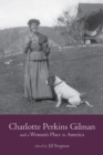 Charlotte Perkins Gilman and a Woman's Place in America - Book