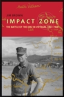 Impact Zone : The Battle of the DMZ in Vietnam, 1967-1968 - Book