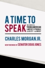 A Time to Speak : The Story of a Young American Lawyer's Struggle for His City-and Himself - Book