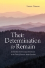 Their Determination to Remain : A Cherokee Community's Resistance to the Trail of Tears in North Carolina - Book