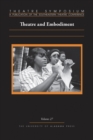 Theatre Symposium, Volume 27 : Theatre and Embodiment - Book