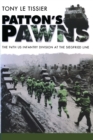 Patton's Pawns : The 94th US Infantry Division at the Siegfried Line - Le Tissier Tony Le Tissier