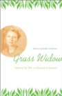 Grass Widow : Making My Way in Depression Alabama - eBook