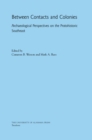 Between Contacts and Colonies : Archaeological Perspectives on the Protohistoric Southeast - eBook