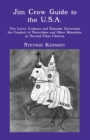 Jim Crow Guide to the U.S.A. : The Laws, Customs and Etiquette Governing the Conduct of Nonwhites and Other Minorities as Second-Class Citizens - eBook