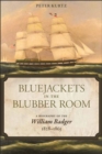 Bluejackets in the Blubber Room : A Biography of the William Badger,1828-1865 - Kurtz Peter Kurtz