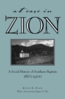 At Ease in Zion : Social History of Southern Baptists, 1865-1900 - eBook