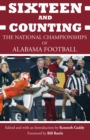 Sixteen and Counting : The National Championships of Alabama Football - eBook