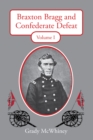 Braxton Bragg and Confederate Defeat : Volume 1 - eBook