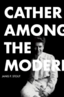 Cather Among the Moderns - Stout Janis P. Stout