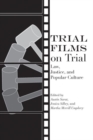 Trial Films on Trial : Law, Justice, and Popular Culture - eBook