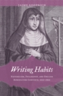 Writing Habits : Historicism, Philosophy, and English Benedictine Convents, 1600-1800 - eBook