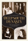 Deep South Dynasty : The Bankheads of Alabama - eBook