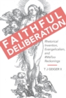 Faithful Deliberation : Rhetorical Invention, Evangelicalism, and #MeToo Reckonings - eBook