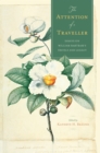 The Attention of a Traveller : Essays on William Bartram's "Travels" and Legacy - eBook
