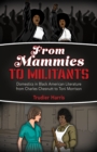 From Mammies to Militants : Domestics in Black American Literature from Charles Chesnutt to Toni Morrison - eBook