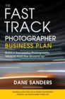 The Fast Track Photographer Business Plan - Book