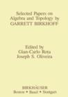 Selected Papers on Algebra and Topology by Garrett Birkhoff - Book
