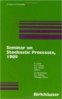 Seminar on Stochastic Processes, 1989 - Book
