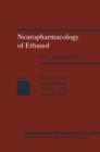 Neuropharmacology of Ethanol : New Approaches - Book