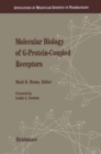 Molecular Biology of G-Protein-Coupled Receptors : Applications of Molecular Genetics to Pharmacology - Book