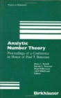 Analytic Number Theory : Proceedings of a Conference in Honor of Paul T. Bateman - Book