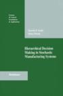 Hierarchical Decision Making in Stochastic Manufacturing Systems - Book