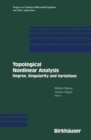 Topological Nonlinear Analysis : Degree, Singularity, and Variations - Book