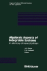 Algebraic Aspects of Integrable Systems : In Memory of Irene Dorfman - Book