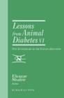Lessons from Animal Diabetes VI : 75th Anniversary of the Insulin Discovery - Book