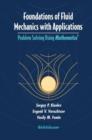 Foundations of Fluid Mechanics with Applications : Problem Solving Using Mathematica (R) - Book