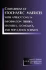 Comparisons of Stochastic Matrices with Applications in Information Theory, Statistics, Economics and Population Sciences - Book