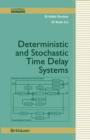 Deterministic and Stochastic Time-delay Systems - Book