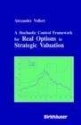 A Stochastic Control Framework for Real Options in Strategic Evaluation - Book