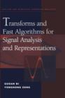 Transforms and Fast Algorithms for Signal Analysis and Representations - Book