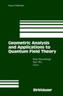 Geometric Analysis and Applications to Quantum Field Theory - Book