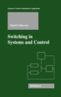 Switching in Systems and Control - Book