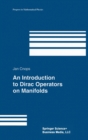 An Introduction to Dirac Operators on Manifolds - Book