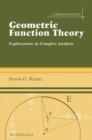 Geometric Function Theory : Explorations in Complex Analysis - Book