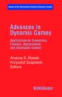Advances in Dynamic Games : Applications to Economics, Finance, Optimization, and Stochastic Control - Book