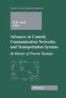 Advances in Control, Communication Networks, and Transportation Systems : In Honor of Pravin Varaiya - Book