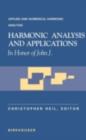 Harmonic Analysis and Applications : In Honor of John J. Benedetto - eBook