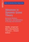 Advances in Dynamic Game Theory : Numerical Methods, Algorithms, and Applications to Ecology and Economics - eBook